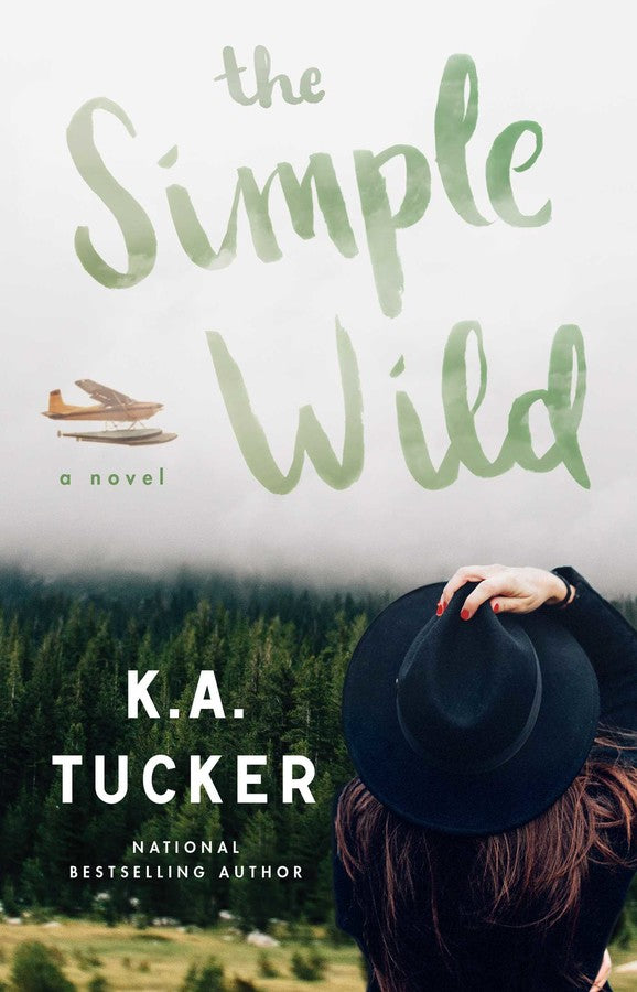 The Simple Wild: A Novel by K. A. Tucker