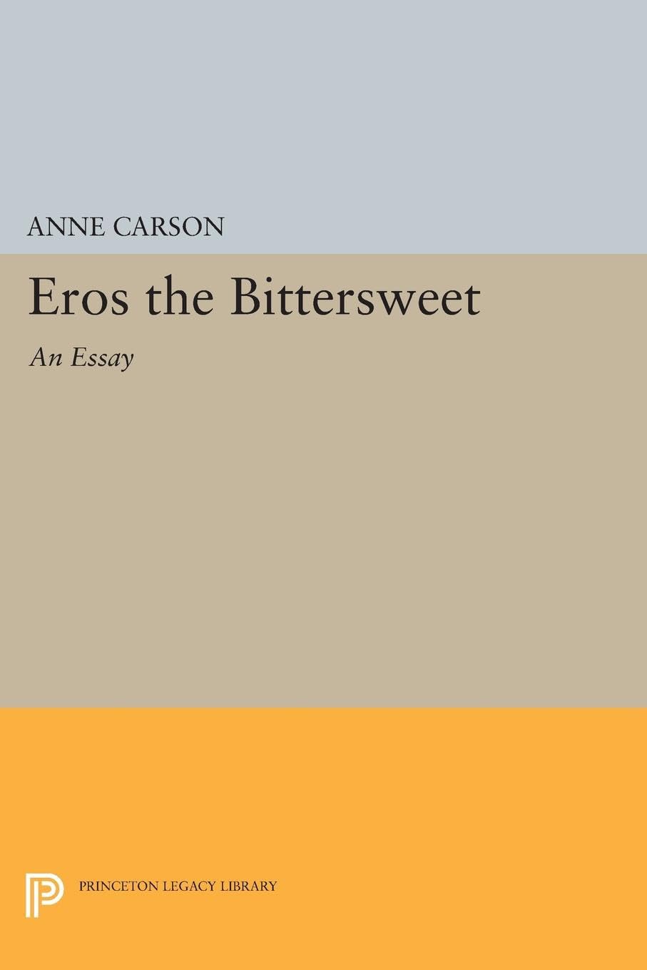 Eros the Bittersweet Book by Anne Carson