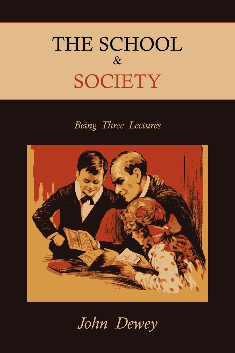 The School and Society: Being Three Lectures Book by John Dewey
