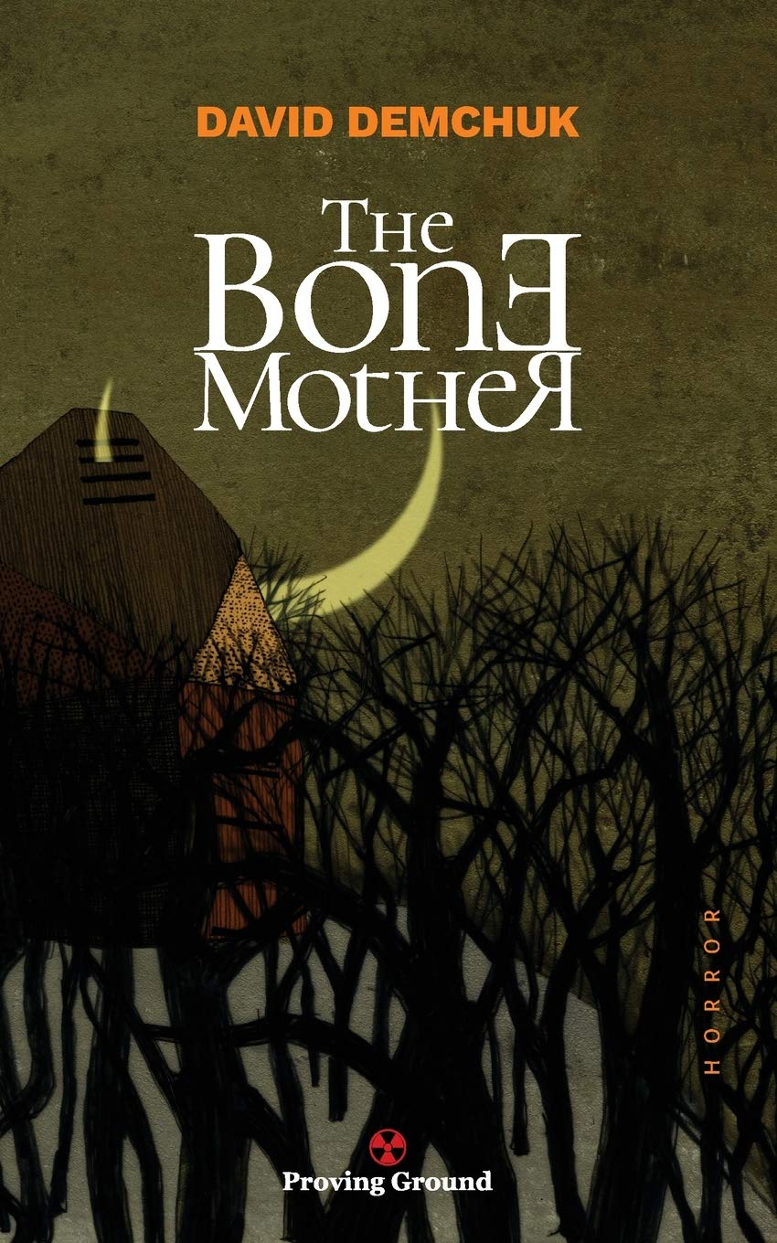 The Bone Mother Book by David Demchuk
