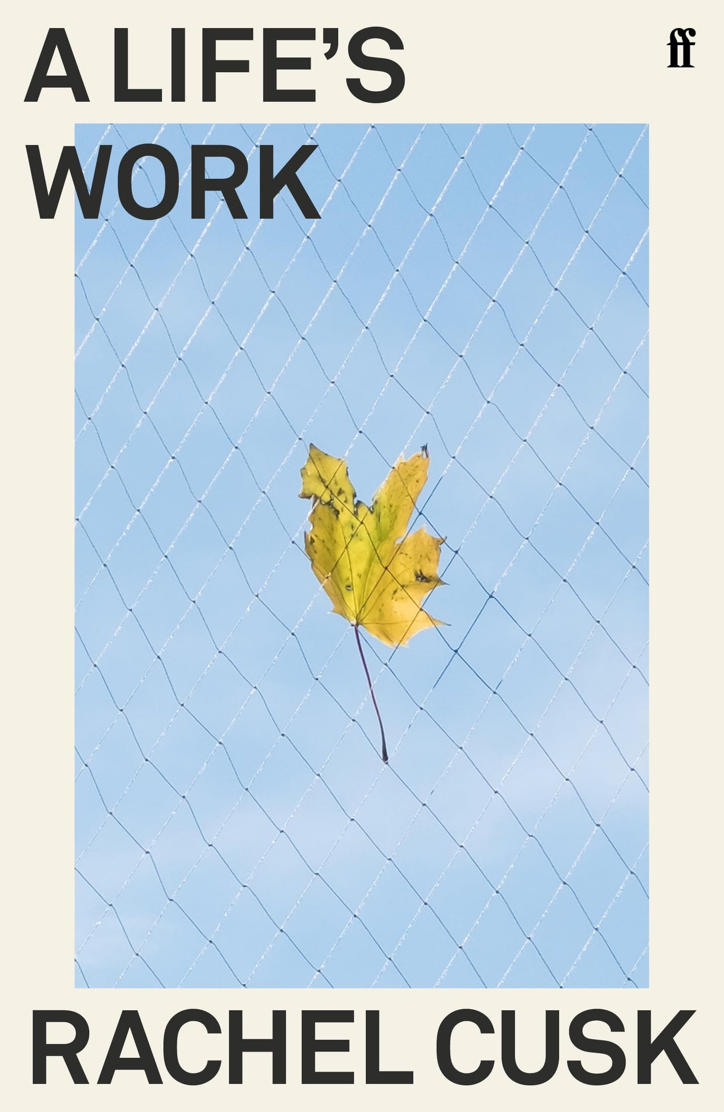 A Life's Work Book by Rachel Cusk