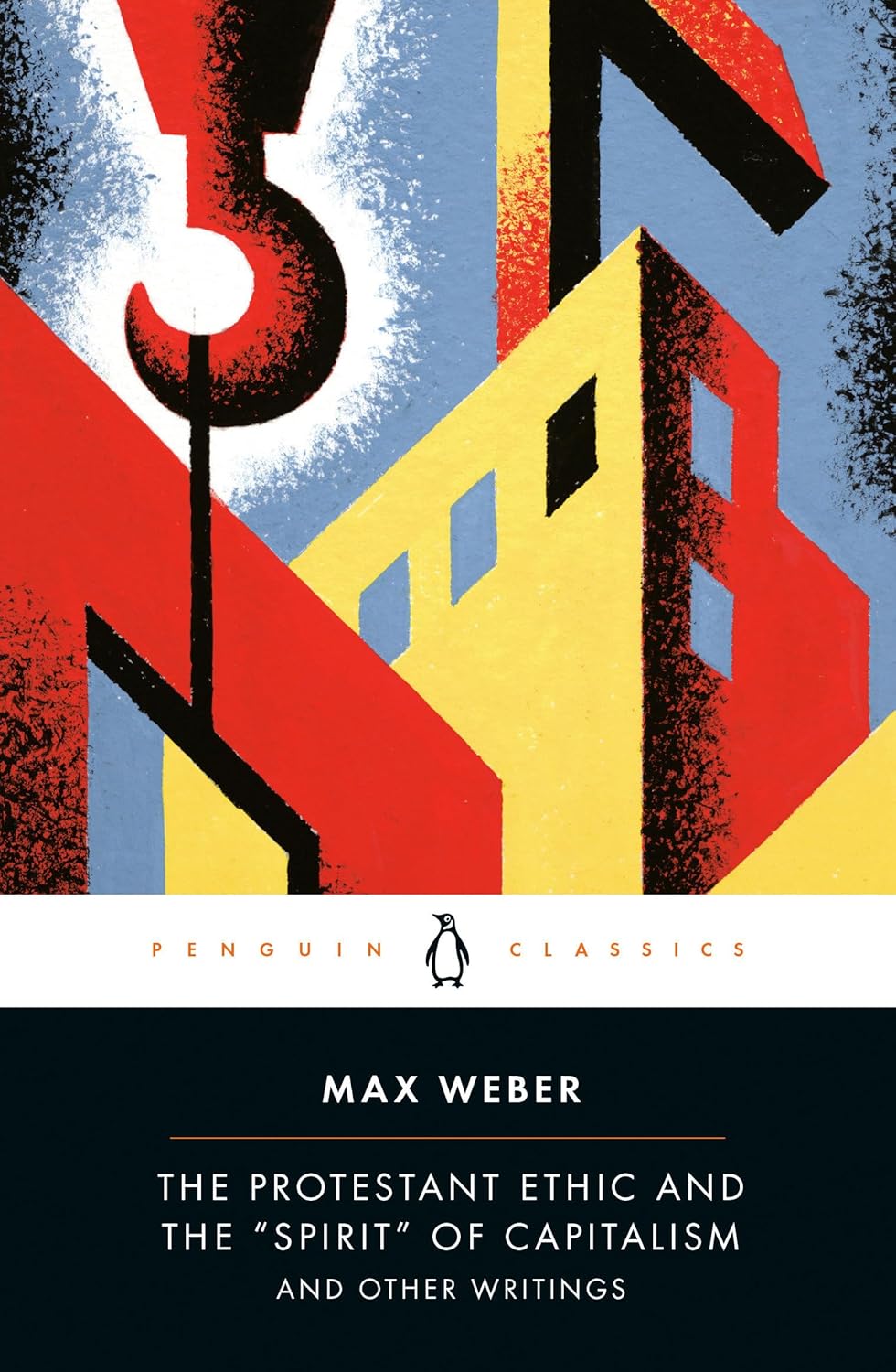 The Protestant Ethic and the "Spirit" of Capitalism: and Other Writings by Max Weber, Peter Baehr, Gordon C. Wells