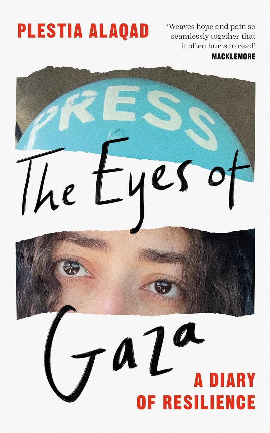 The Eyes of Gaza: A Diary of Resilience Book by Plestia Alaqad