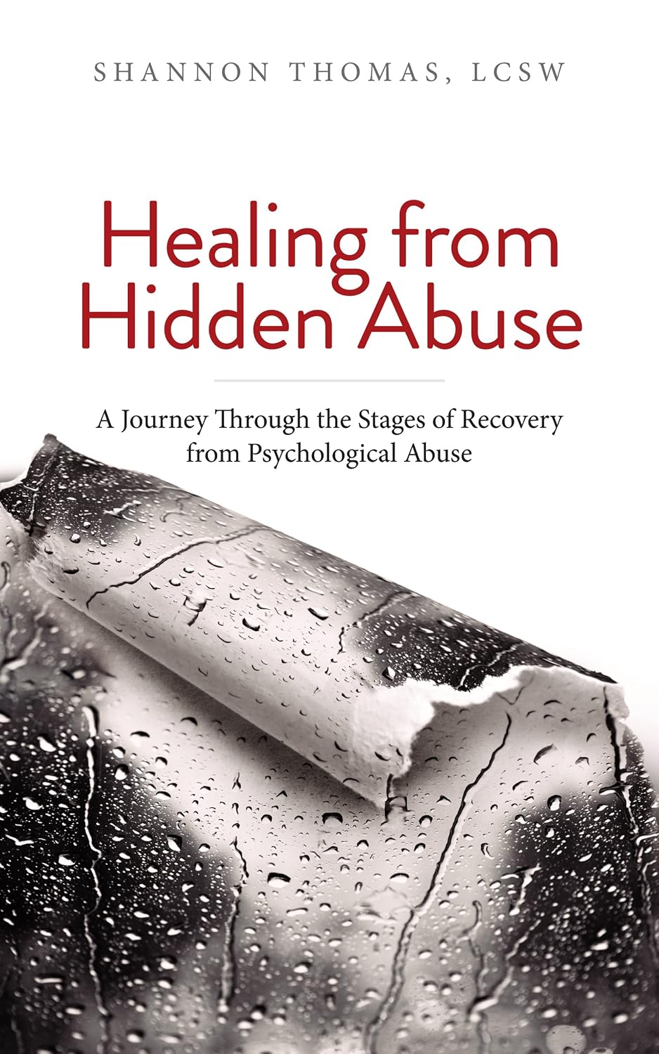Healing from Hidden Abuse: A Journey Through the Stages of Recovery from Psychological Abuse Book by Shannon Thomas