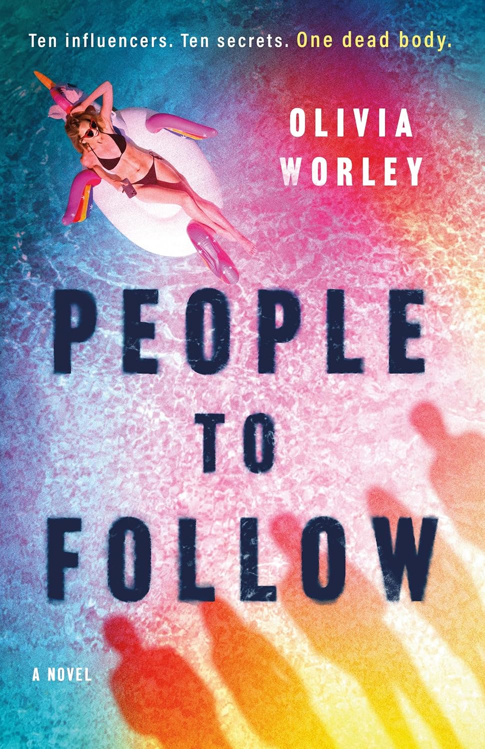 People to Follow: A Novel by Olivia Worley