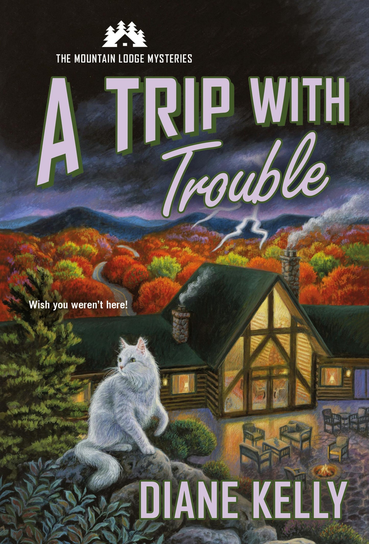 A Trip with Trouble: The Mountain Lodge Mysteries Book by Diane Kelly