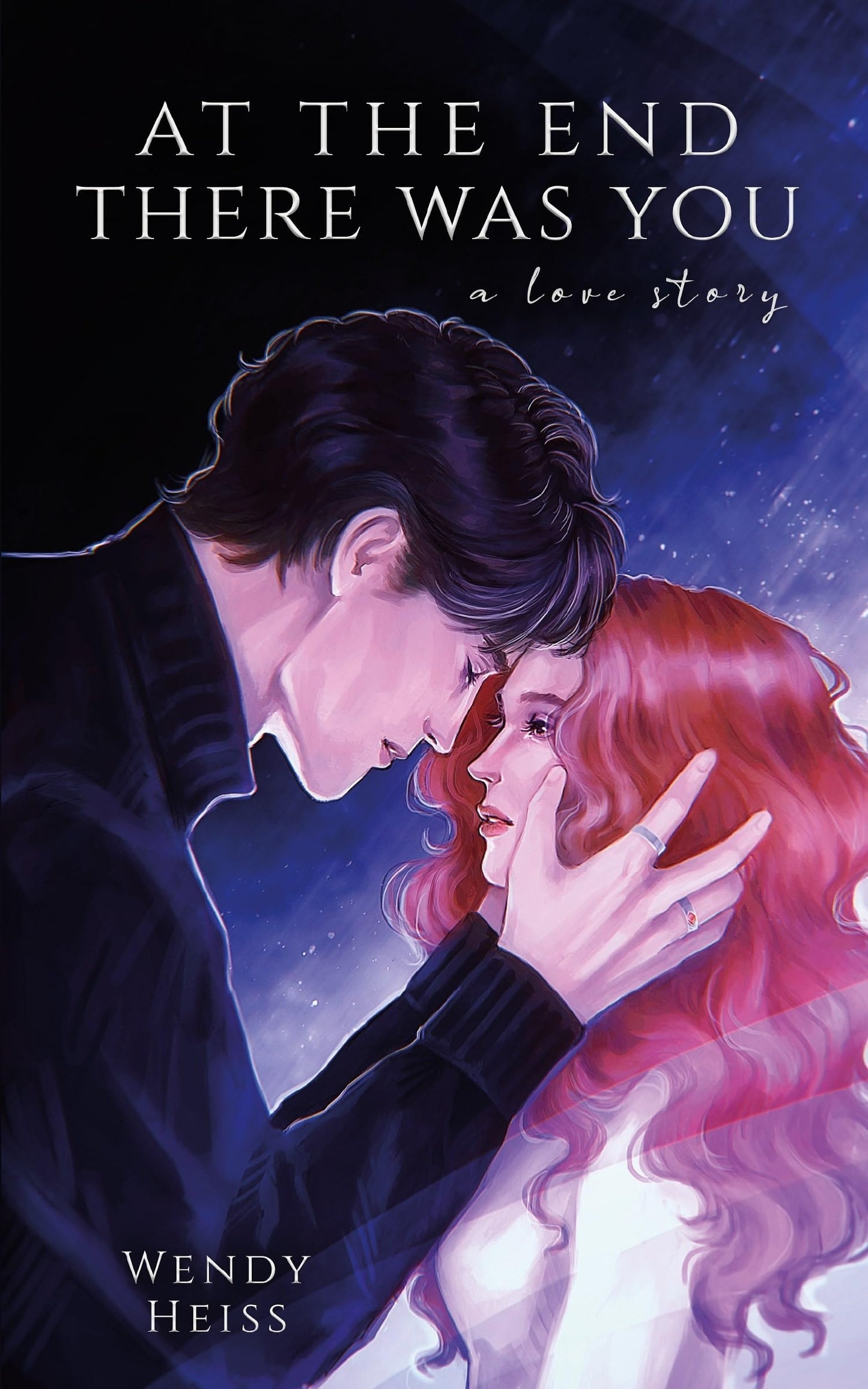 At the End There Was You: a Novella Book by Wendy Heiss