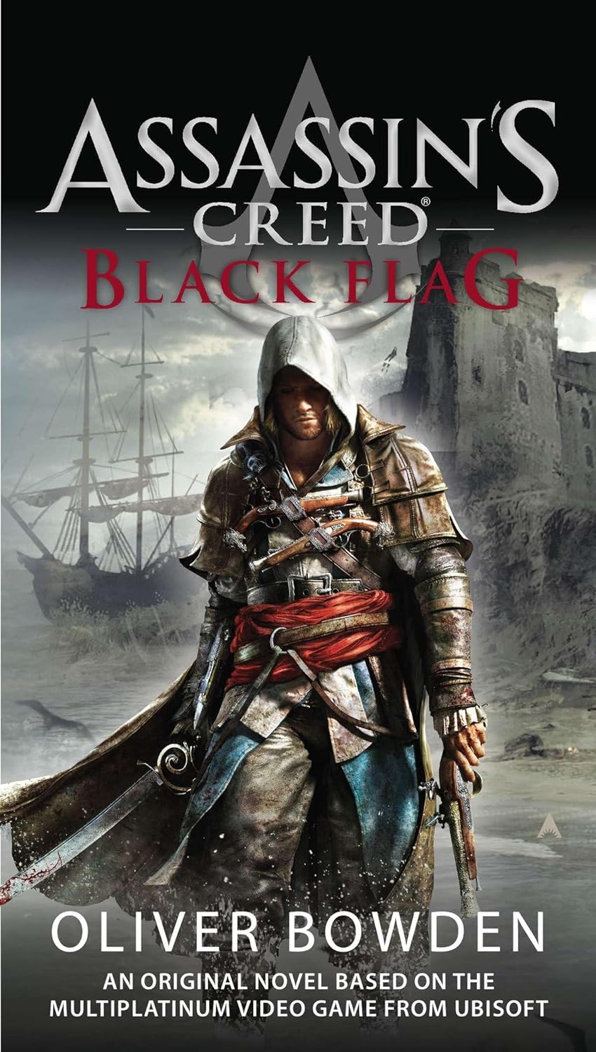 Black Flag (Assassin's Creed 6) by Oliver Bowden