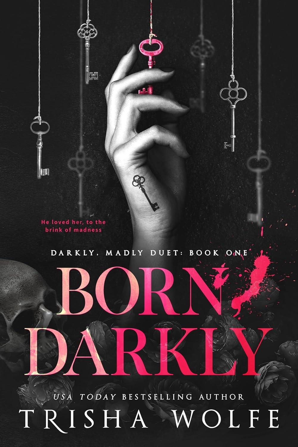 Born, Darkly (Darkly, Madly Duet Book 1) by Trisha Wolfe