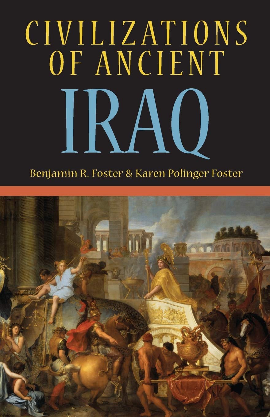 Civilizations of Ancient Iraq Book by Benjamin R Foster and Karen Polinger Foster