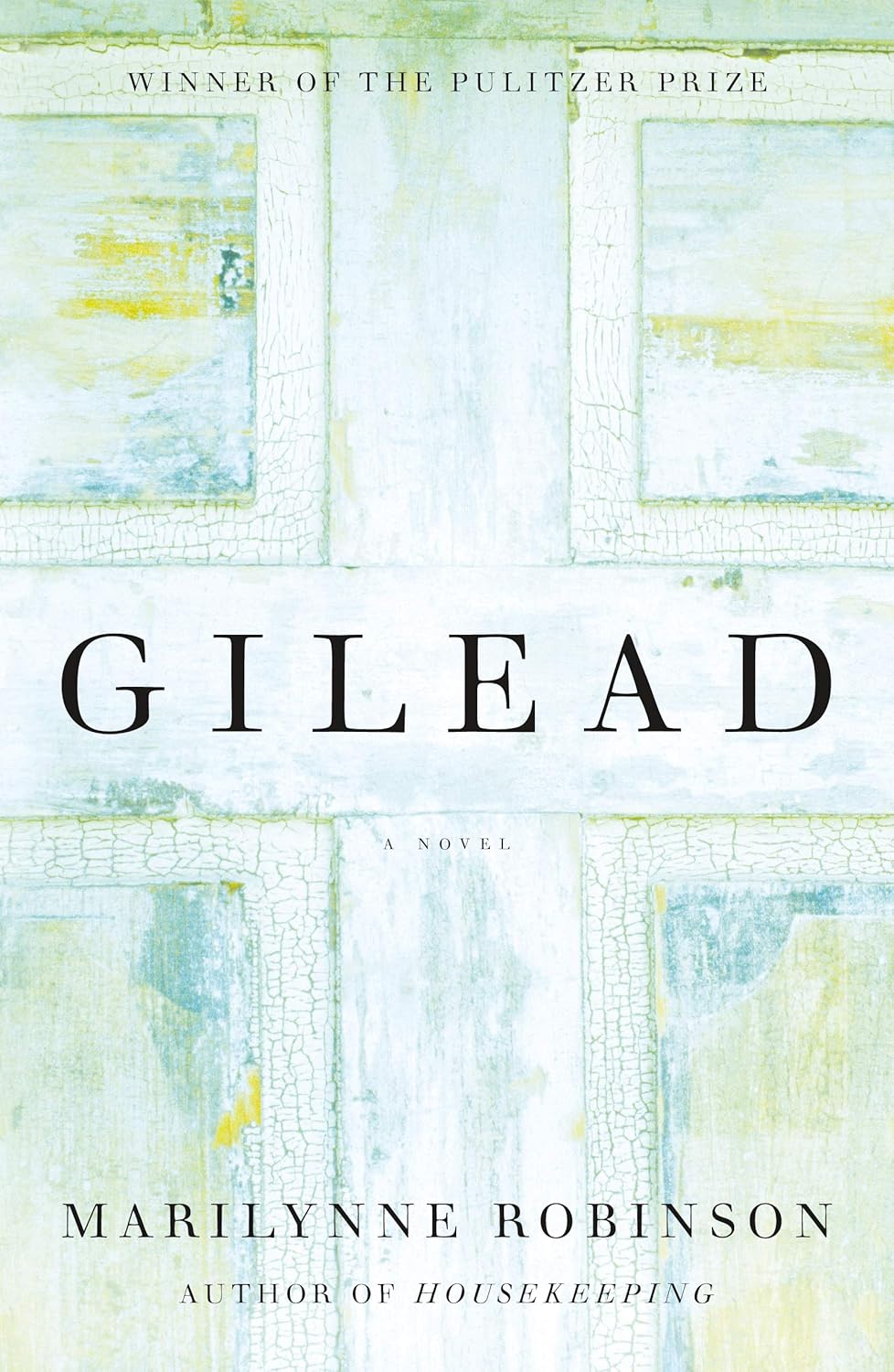 Gilead Novel by Marilynne Robinson