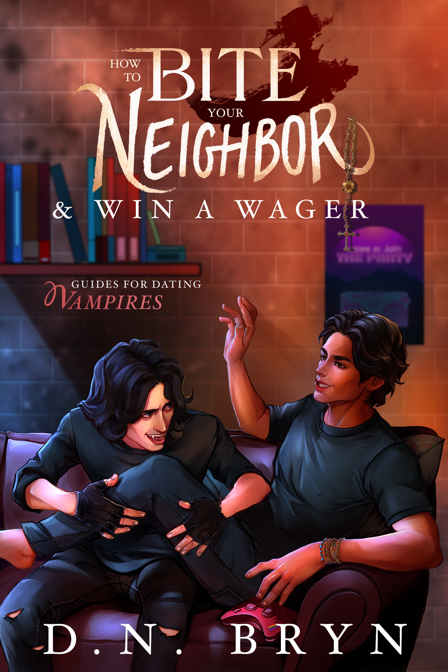 How to Bite Your Neighbor and Win a Wager Book by D. N. Bryn