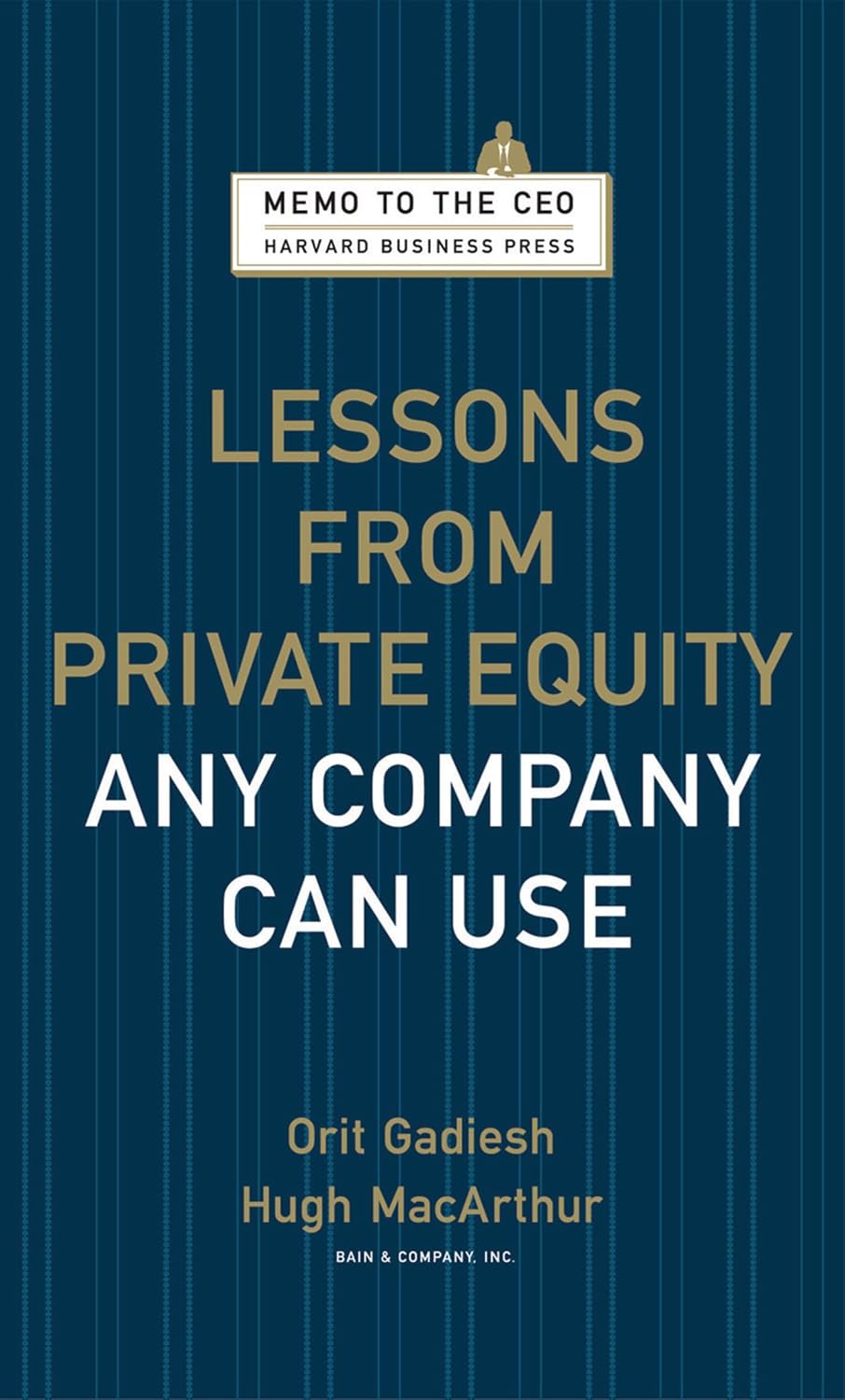 Lessons from Private Equity Any Company Can Use Book by Hugh MacArthur and Orit Gadiesh