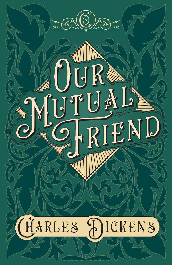 Our Mutual Friend Novel by Charles Dickens