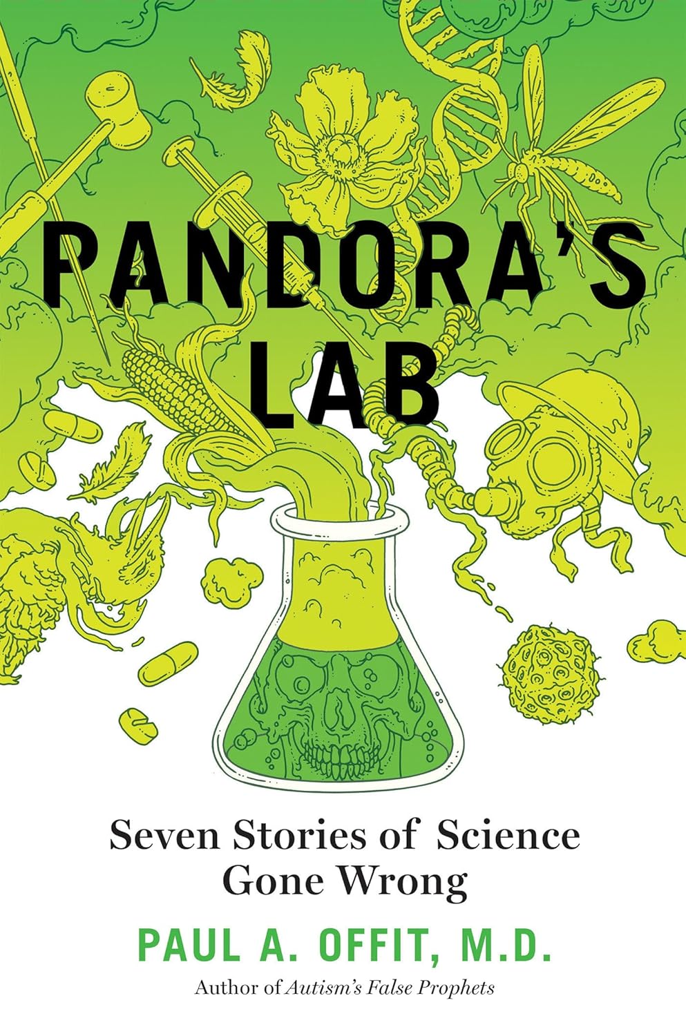 Pandora's Lab: Seven Stories of Science Gone Wrong Book by Paul A. Offit
