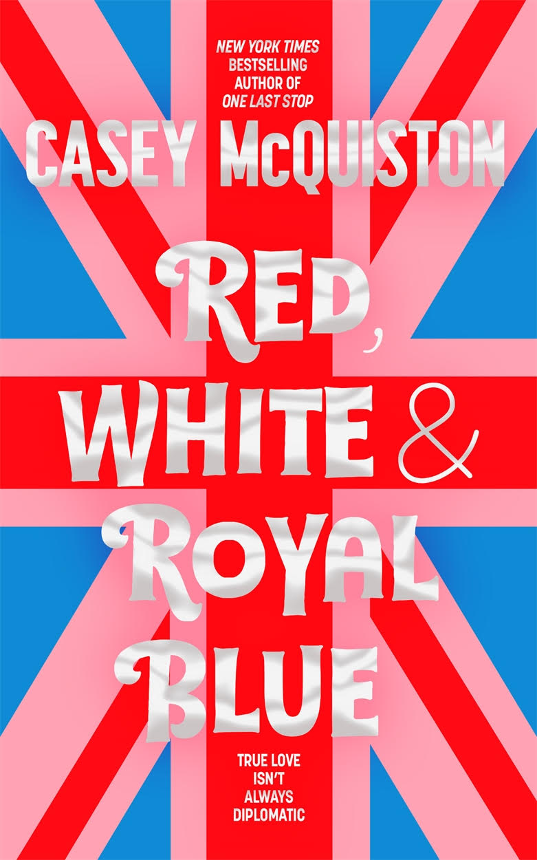 SCS- Red, White & Royal Blue by Casey McQuiston