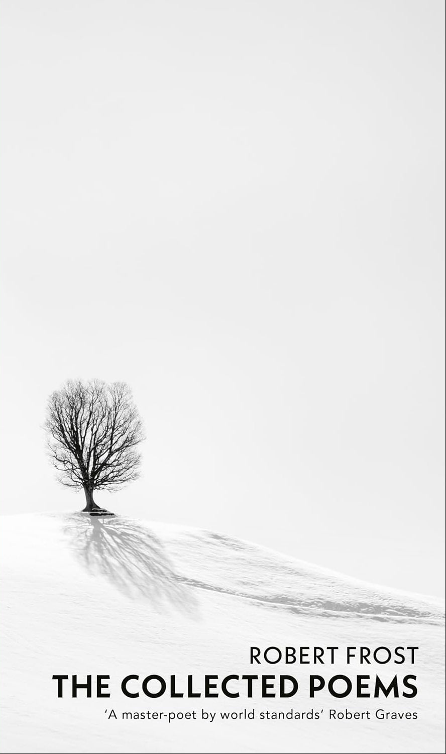 The Collected Poems of Robert Frost by Robert Frost