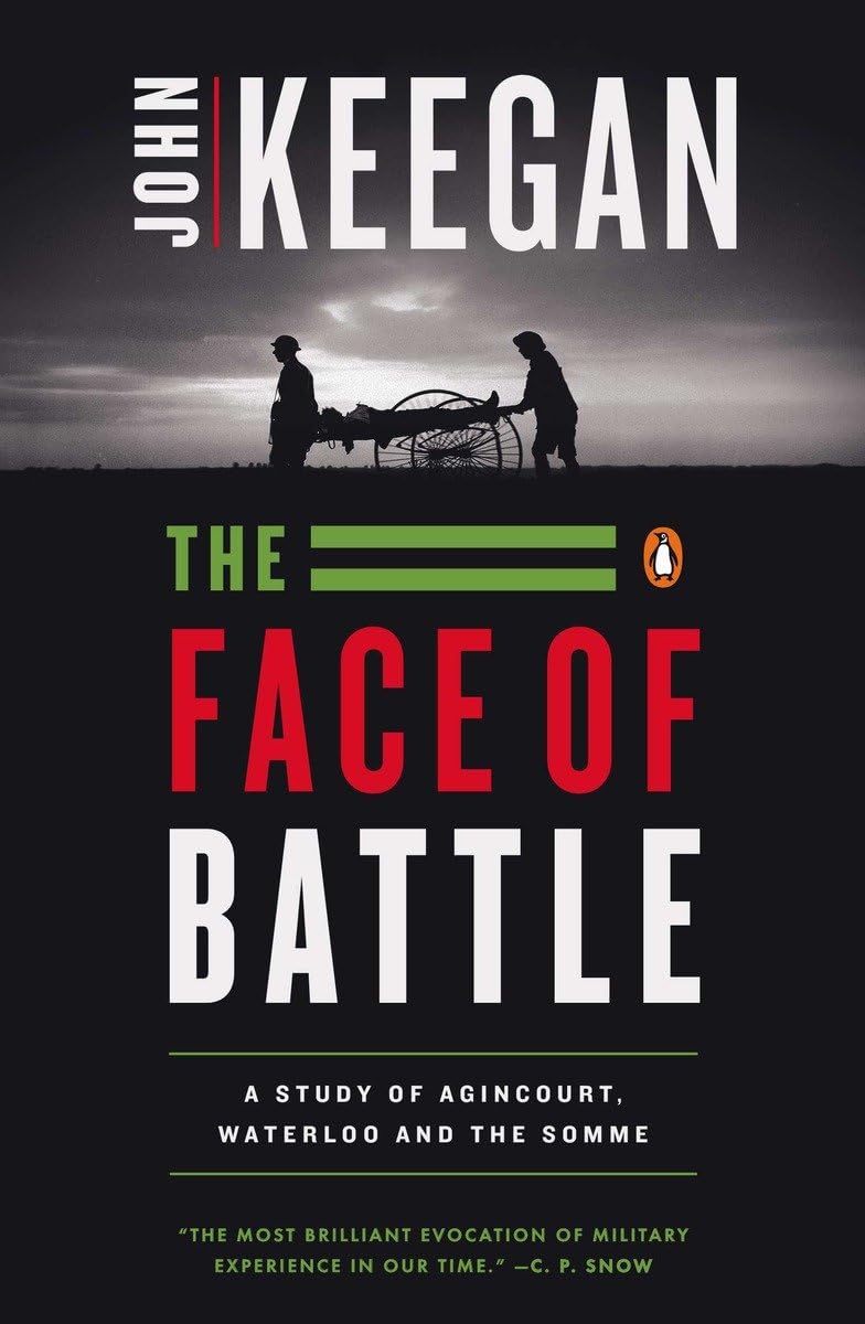 The Face of Battle Book by John Keegan