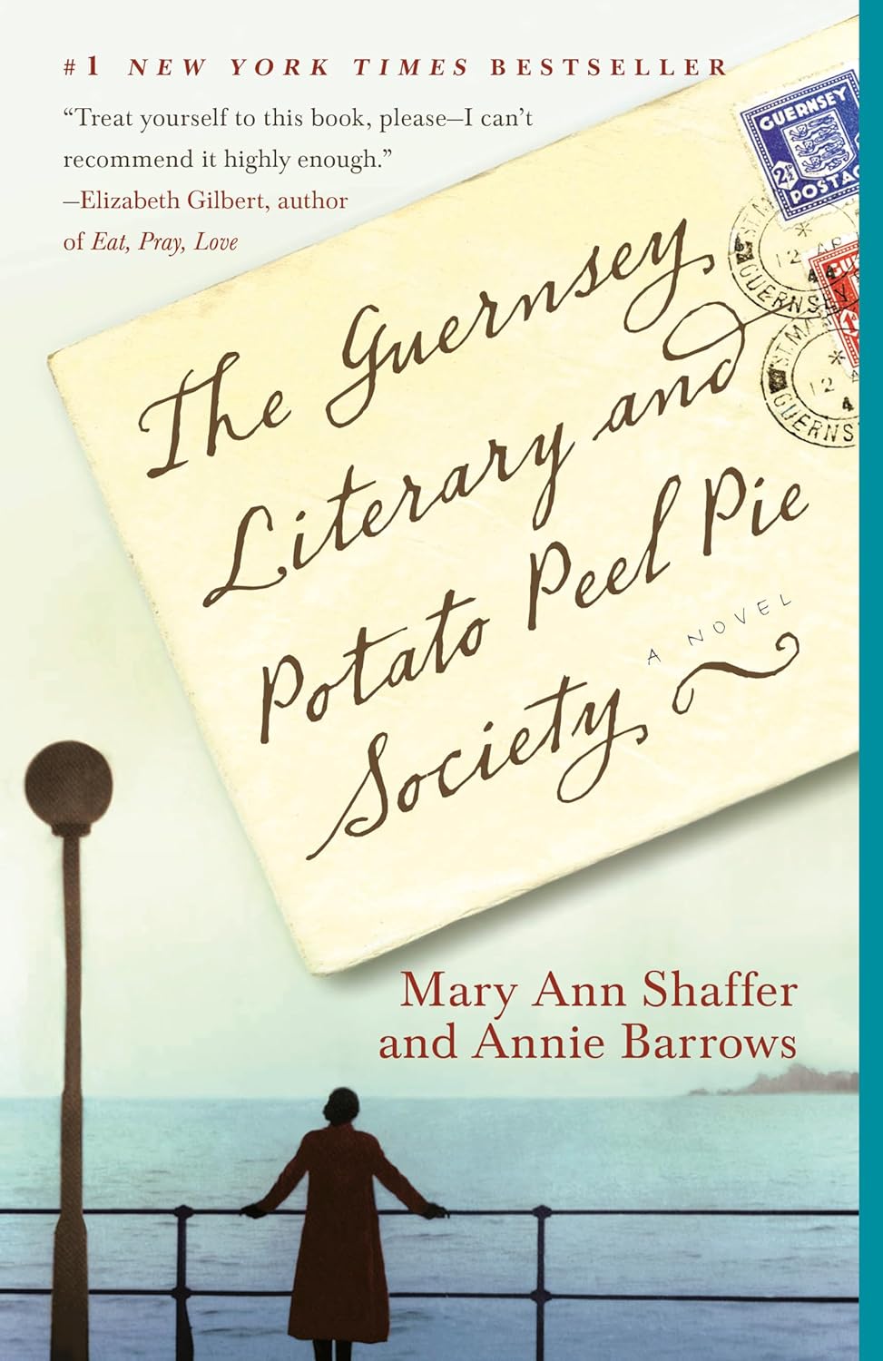 The Guernsey Literary and Potato Peel Pie Society Novel by Annie Barrows and Mary Ann Shaffer