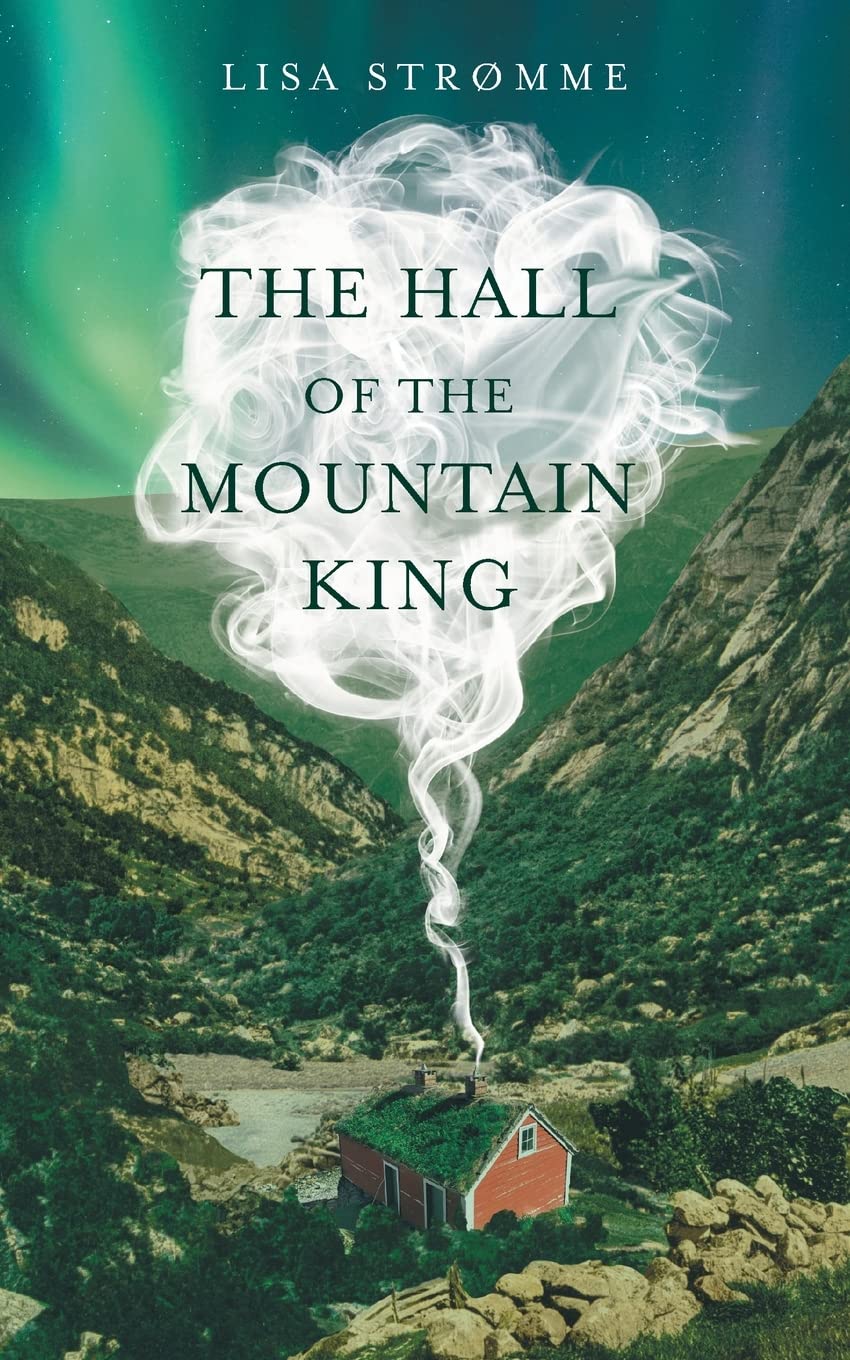 The Hall of the Mountain King by Lisa Stromme