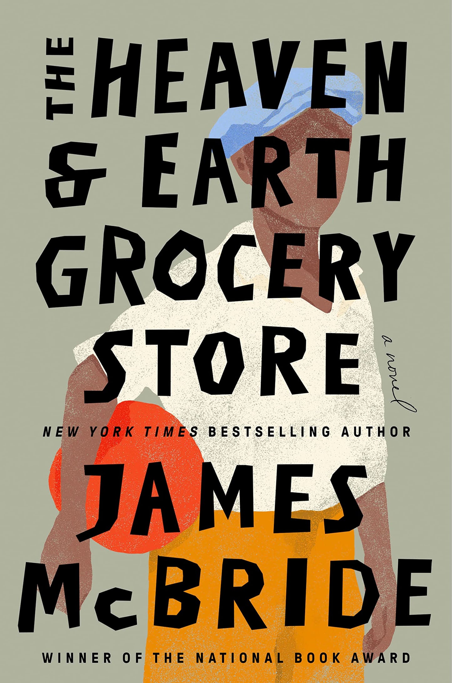 The Heaven & Earth Grocery Store Novel by James McBride