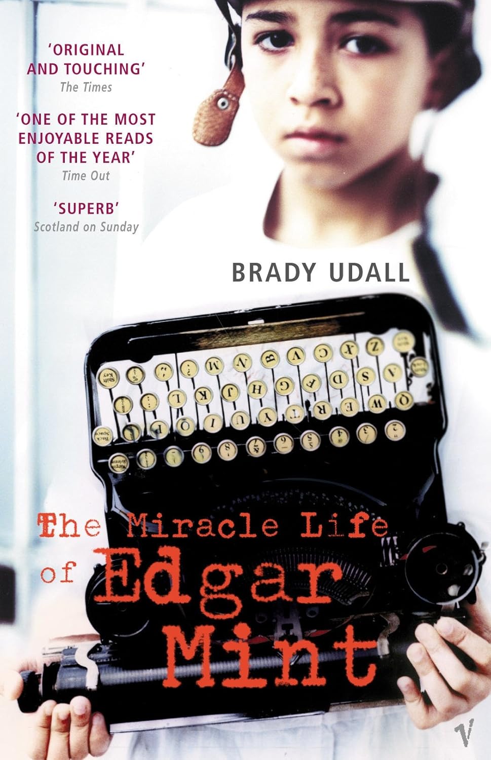 The Miracle Life of Edgar Mint by Brady Udall