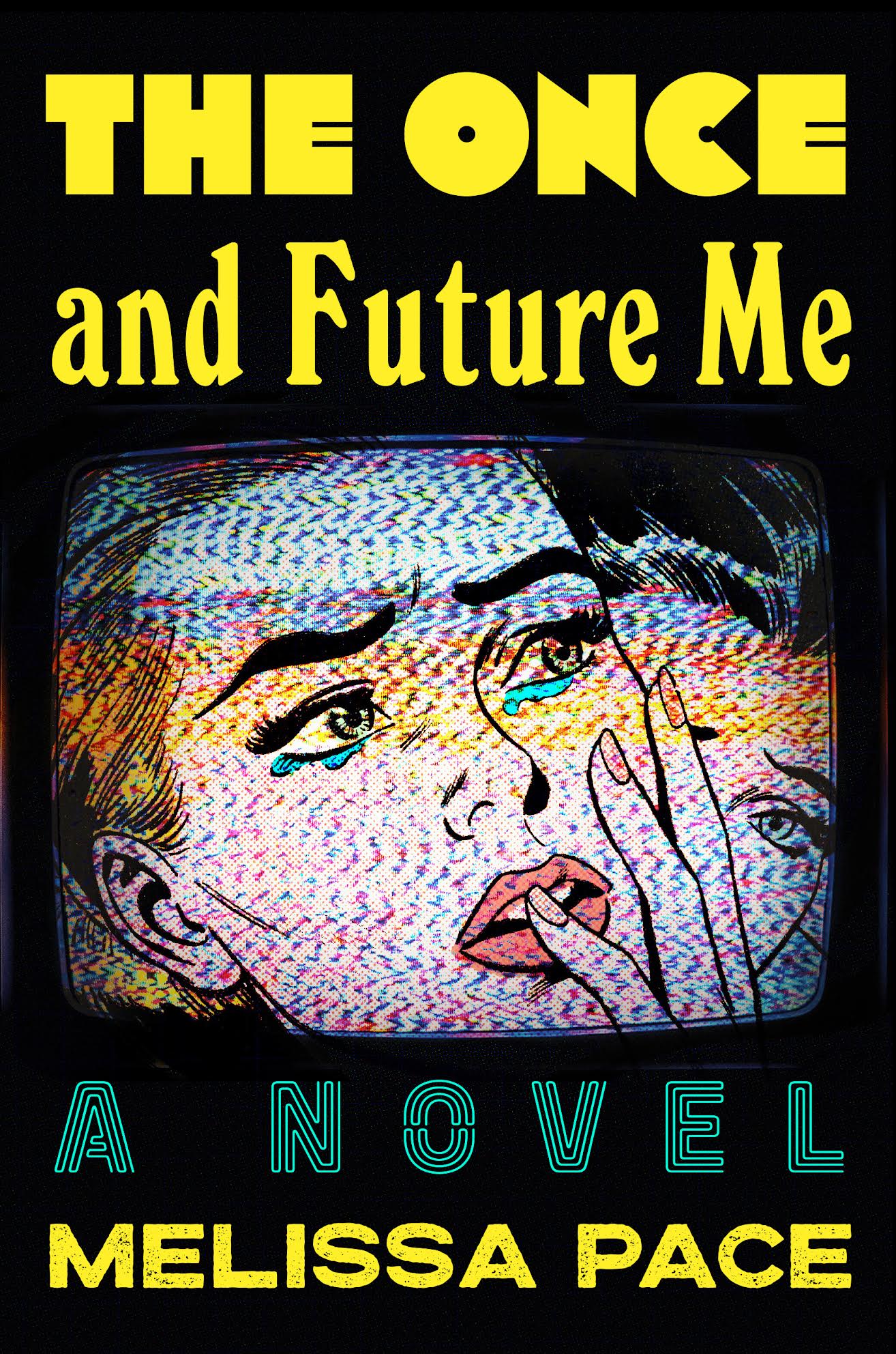The Once and Future Me: A Novel Book by Melissa Pace