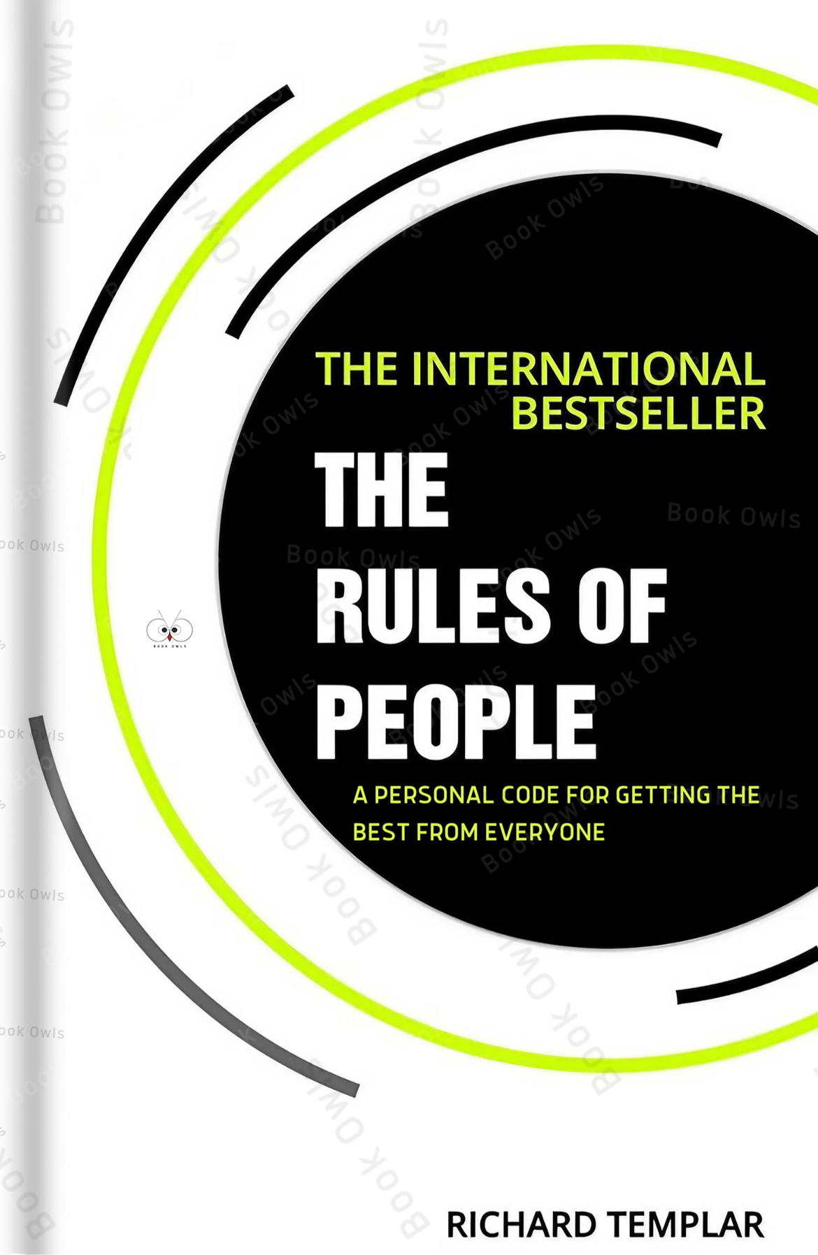 The Rules of People: A Personal Code For Getting The Best From Everyone Book by Richard Templar