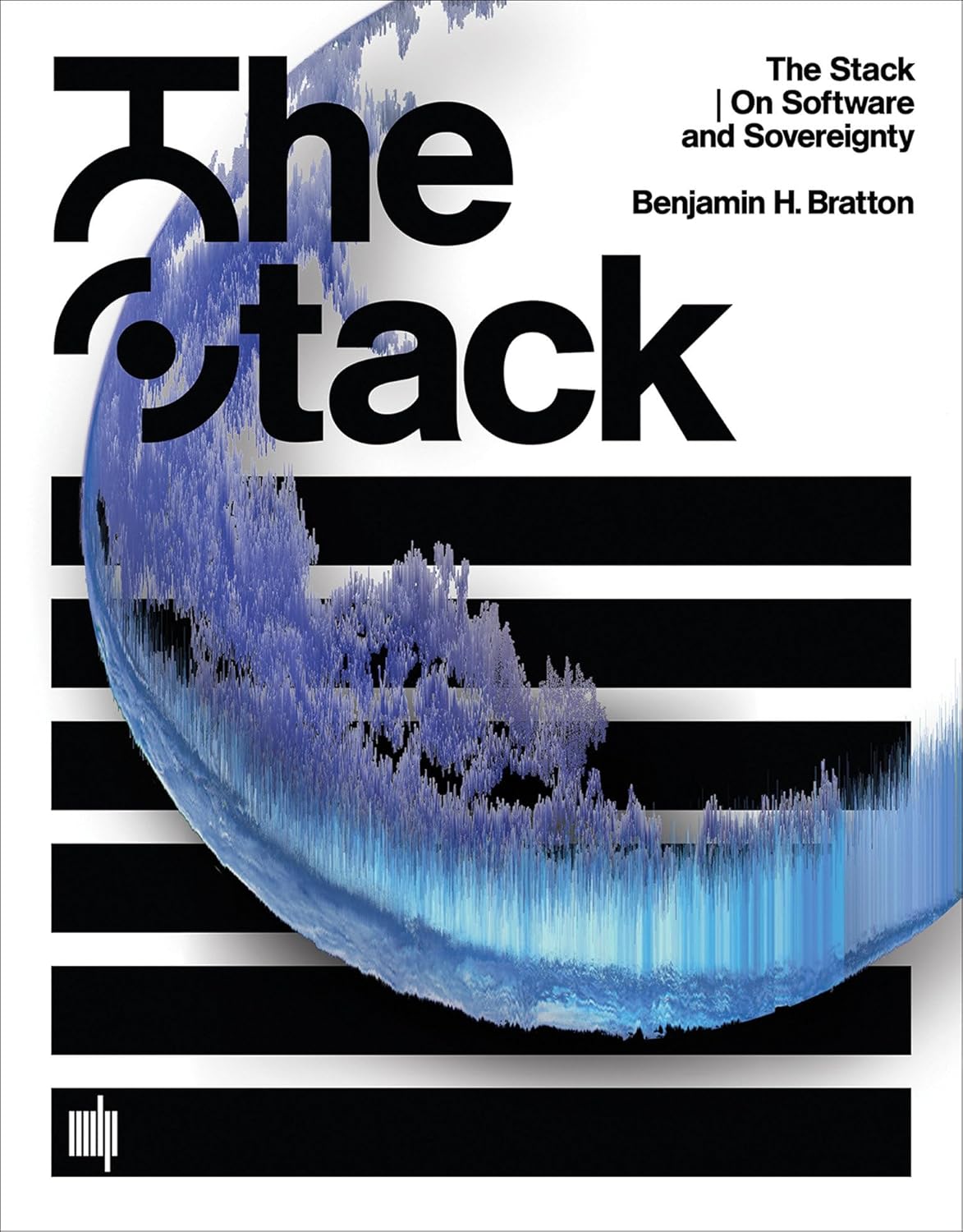 The Stack: On Software and Sovereignty Book by Benjamin H. Bratton