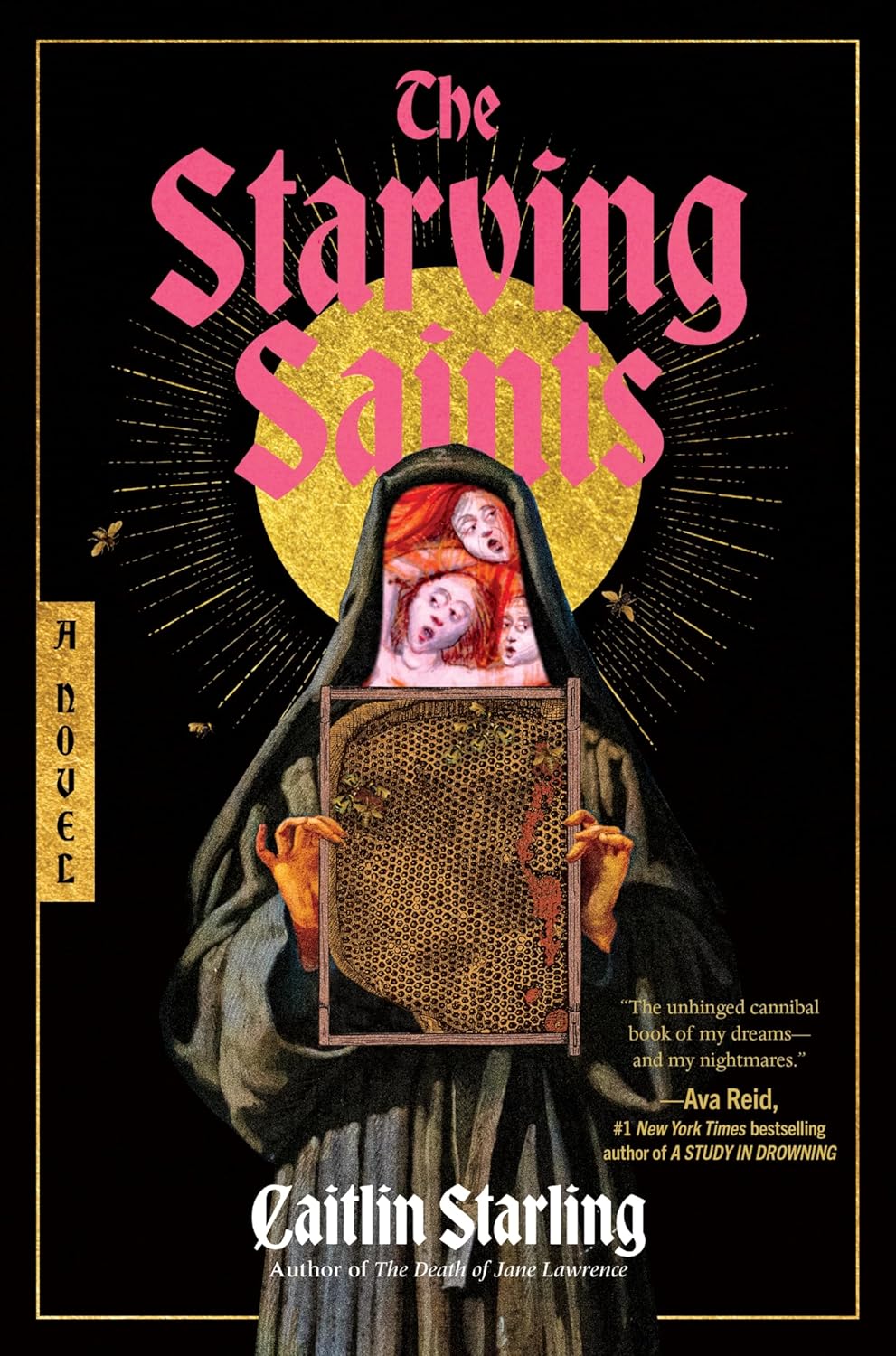 The Starving Saints: A Novel by Caitlin Starling