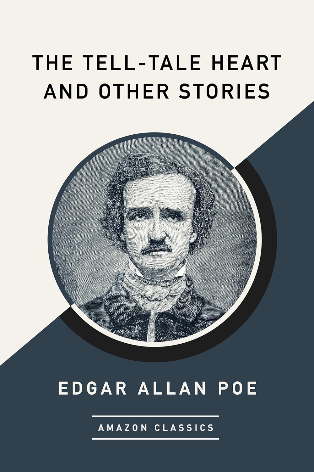 The Tell-Tale Heart and Other Short Stories by Edgar Allan Poe