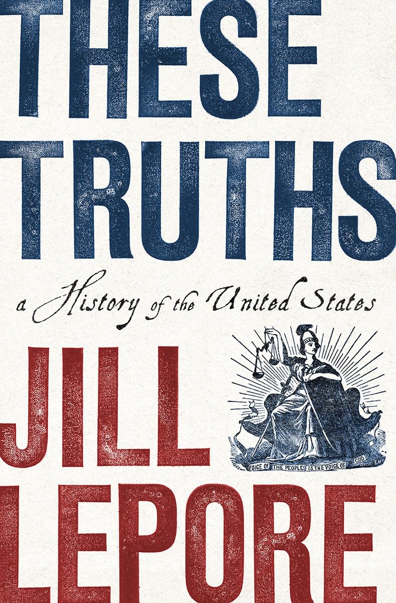 These Truths Book by Jill Lepore