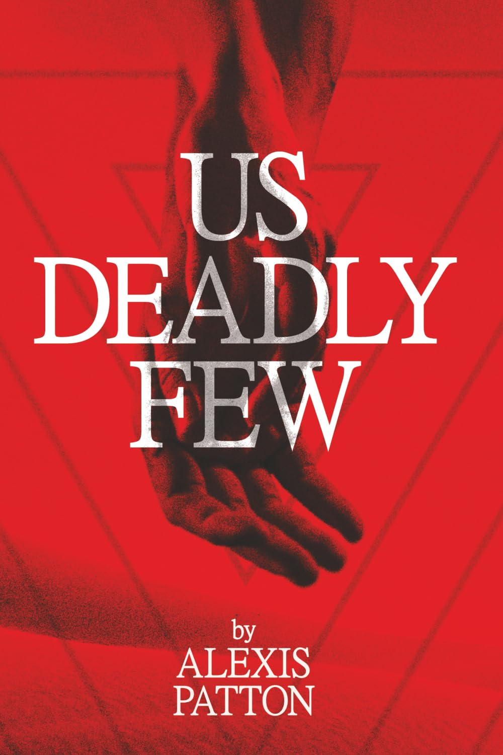 Us Deadly Few Book by Alexis Patton