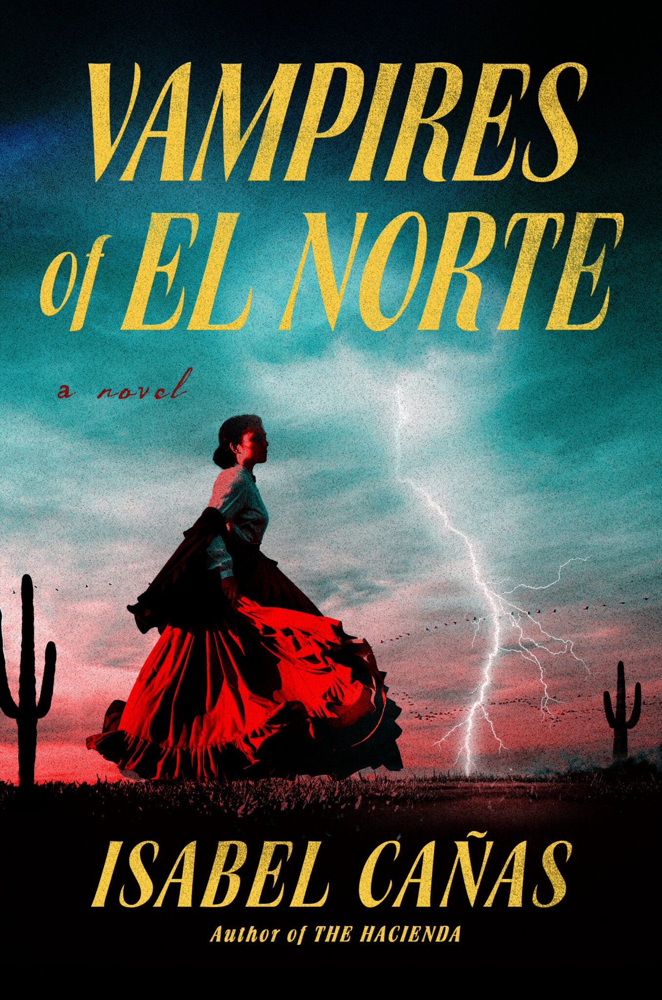 Vampires of El Norte Novel by Isabel Cañas