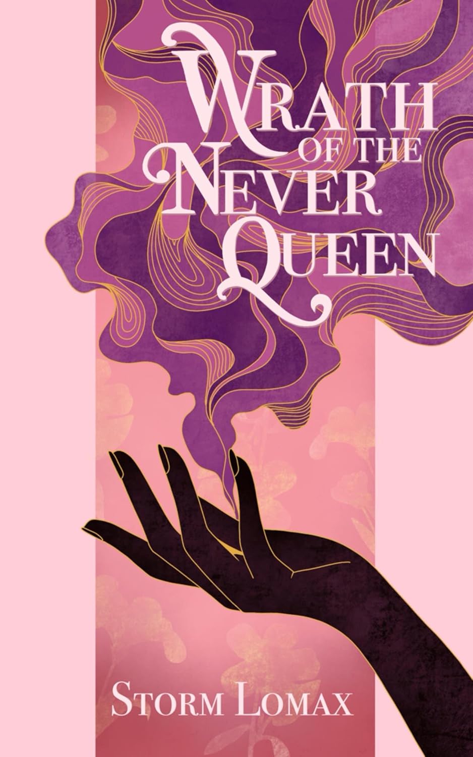 Wrath of the Never Queen Book by Storm Lomax