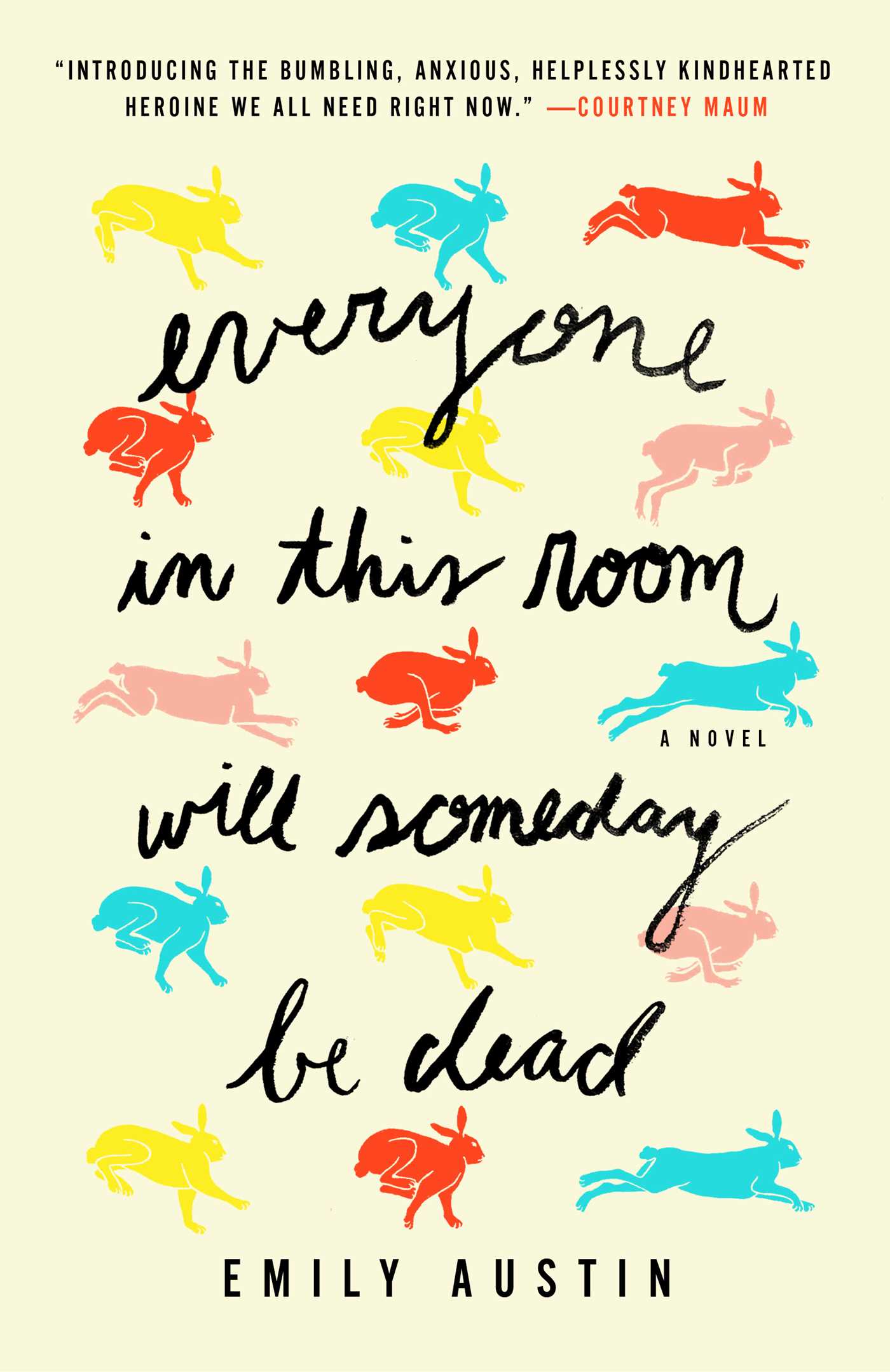 Everyone in This Room Will Someday Be Dead: A Novel Book by Emily Austin