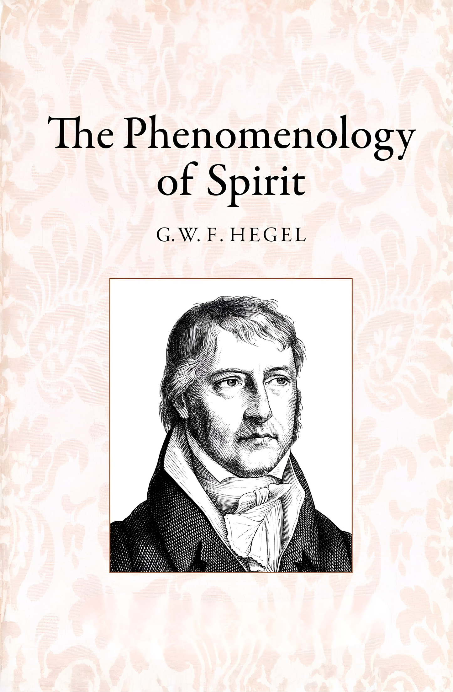 The Phenomenology of Spirit Book by Georg Wilhelm Friedrich Hegel