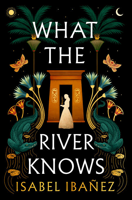 What the River Knows: A Novel Book by Isabel Ibañez