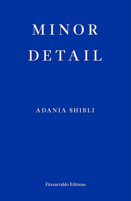 Minor Detail Novel by Adania Shibli