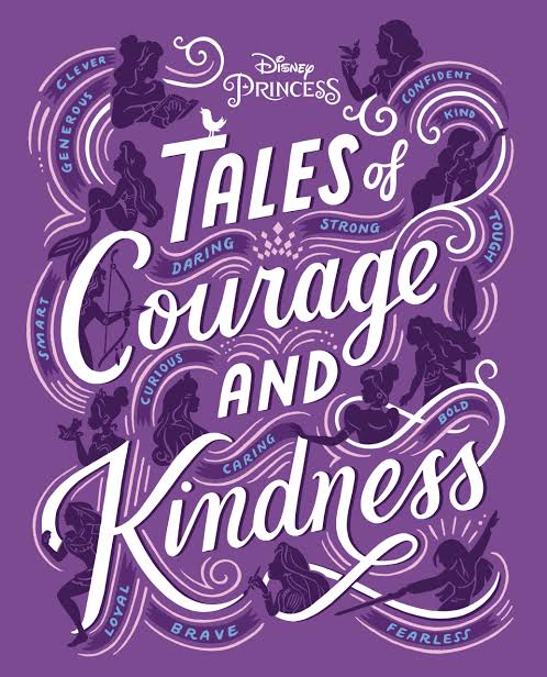 Tales of Courage and Kindness by: Disney Books