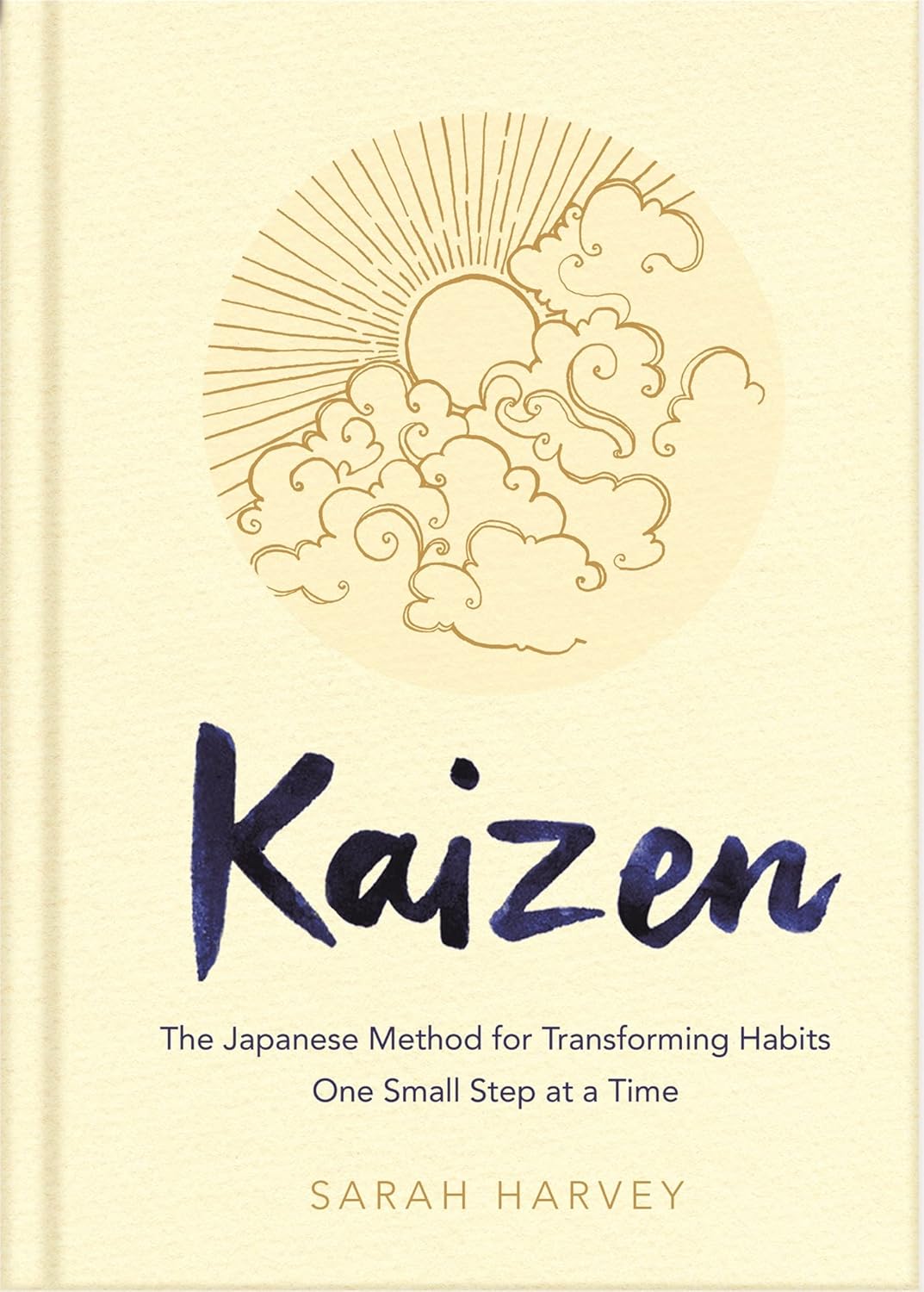 Kaizen: The Japanese Method for Transforming Habits, One Small Step at a Time Book by Sarah Harvey