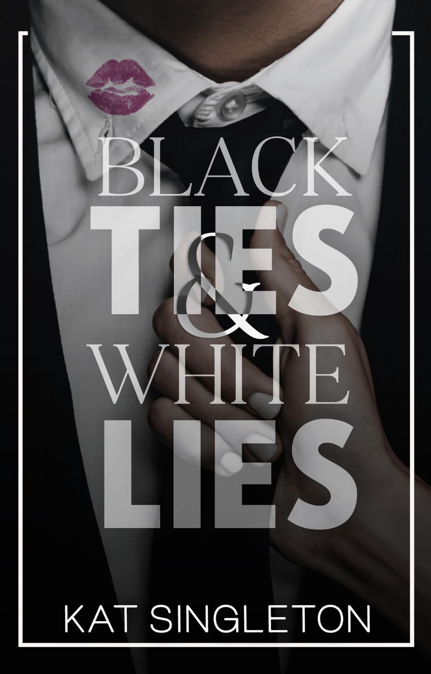 Black Ties and White Lies Book by Kat Singleton