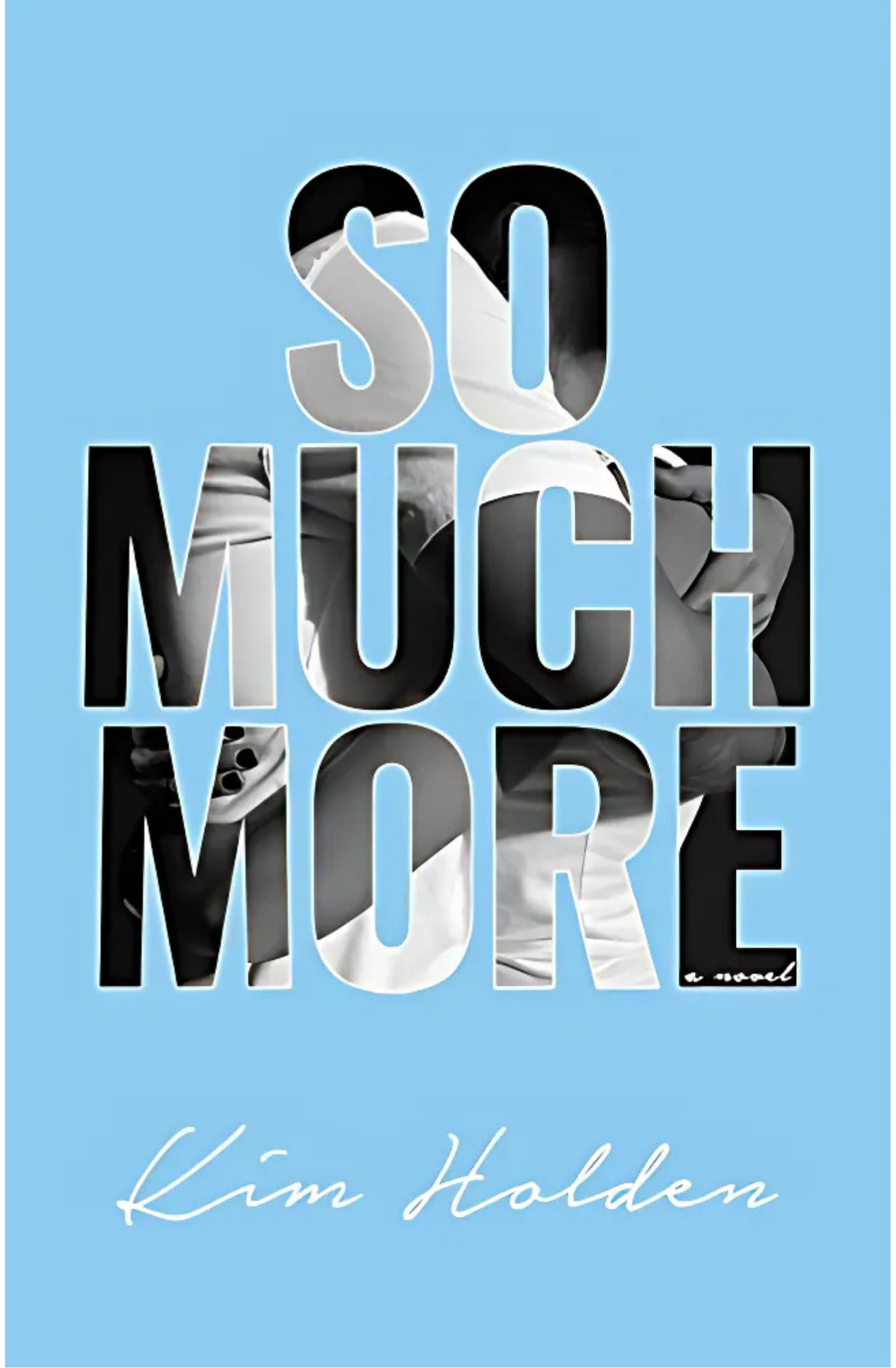 So Much More Book by Kim Holden