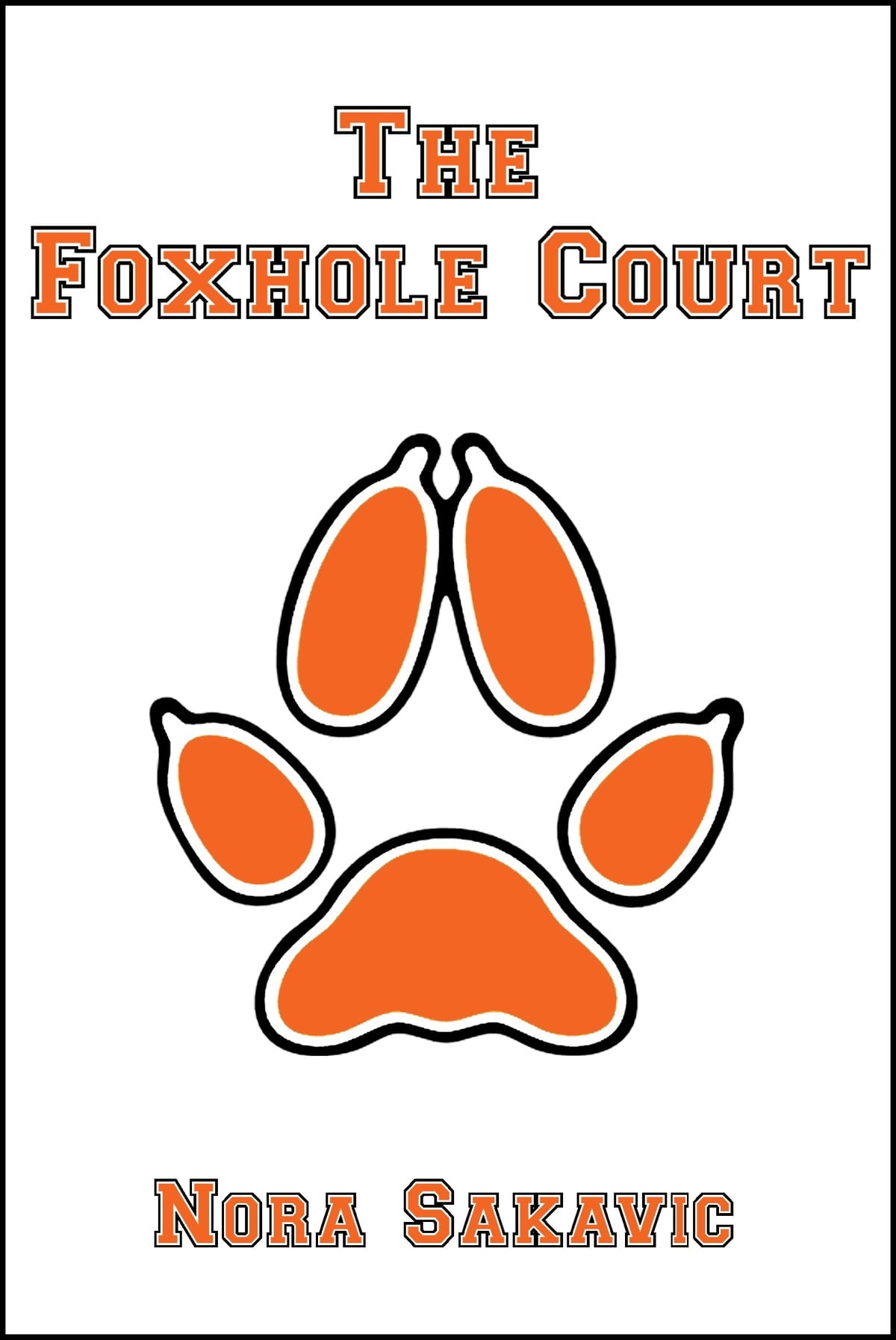 The Foxhole Court Book by Nora Sakavic