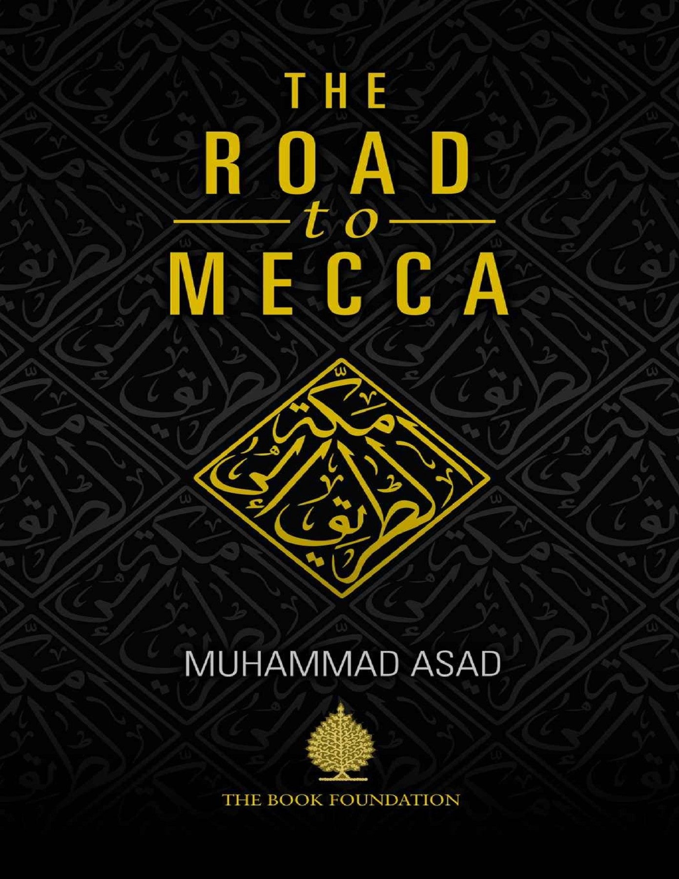 The Road to Mecca Book by Muhammad Asad