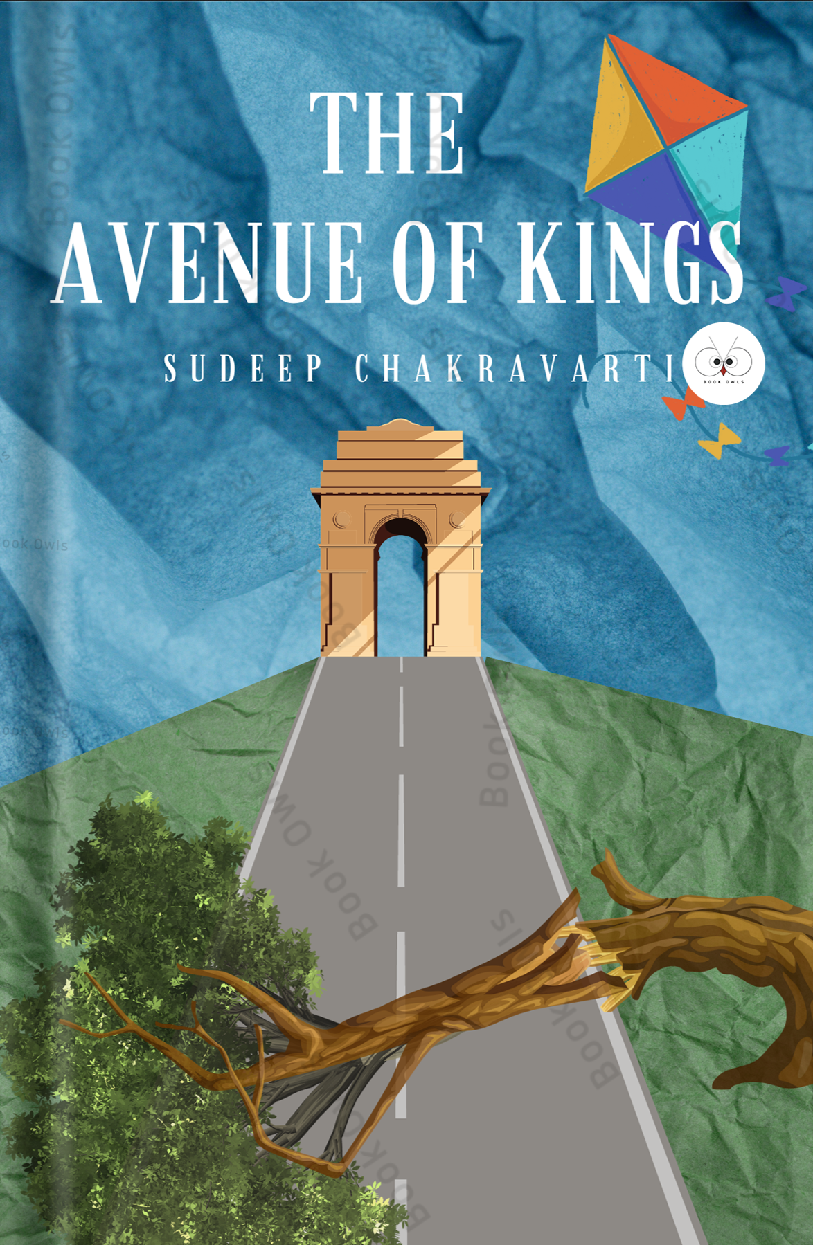 The Avenue of Kings Book by Sudeep Chakravarti