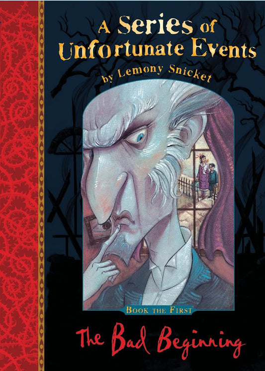 The Bad Beginning: (A Series of Unfortunate Events 1) by Lemony Snicket