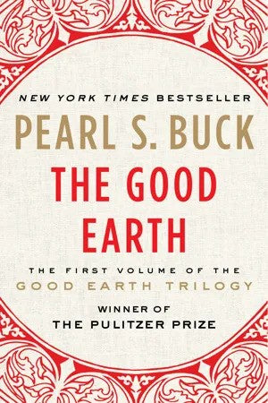 The Good Earth Novel by Pearl S. Buck