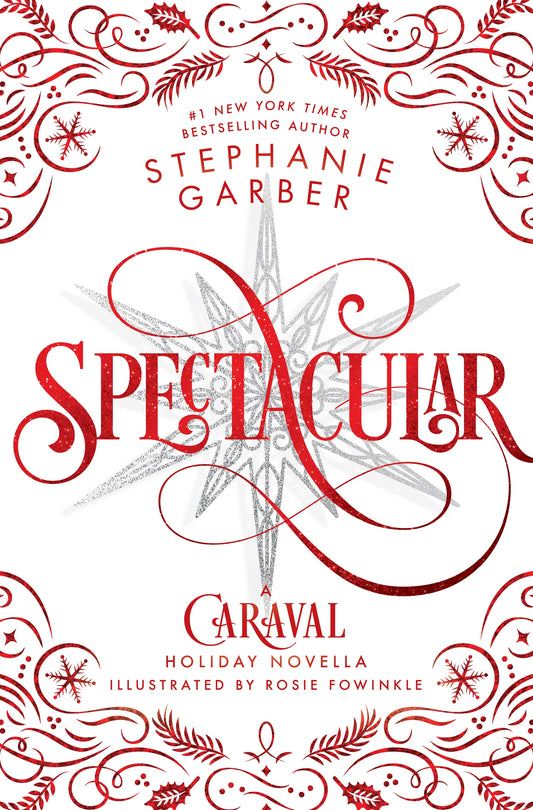 Spectacular: A Caraval Holiday Novella Book by Stephanie Garber