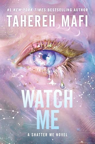 SCS- Watch Me (Shatter Me: The New Republic) Book by Tahereh Mafi
